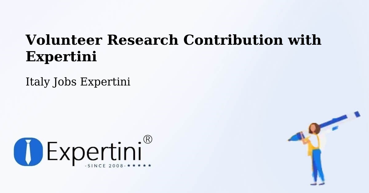 Volunteer Research Contribution Program – Uras - Italy Jobs Expertini